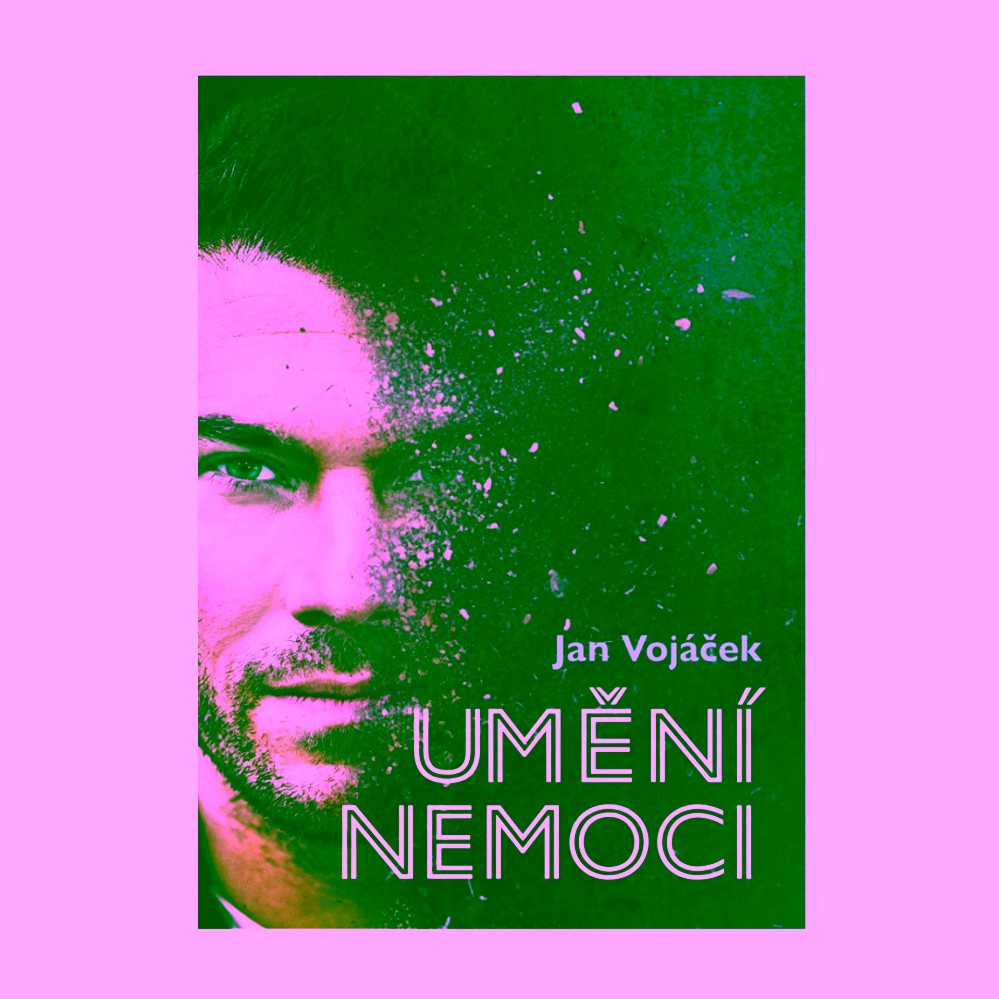 Umění nemoci Jan Vojáček