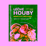 Léčivé houby Praktický průvodce Christopher Hobbs, Ph.D.