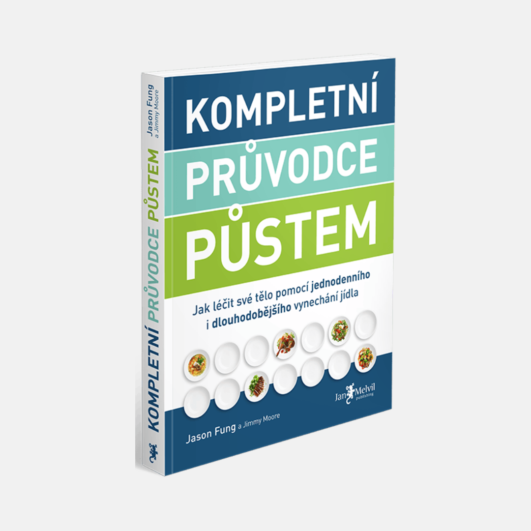Kompletní průvodce půstem Jason Fung a Jimmy Moore