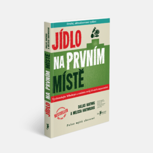 Jídlo na prvním místě Melissa a Dallas Hartwigovi