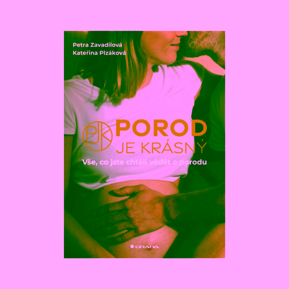 Porod je krásný Kateřina Plzáková a Petra Zavadilová