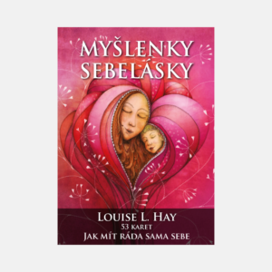 Myšlenky sebelásky Louise L. Hay