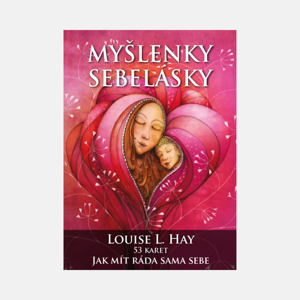 Myšlenky sebelásky Louise L. Hay